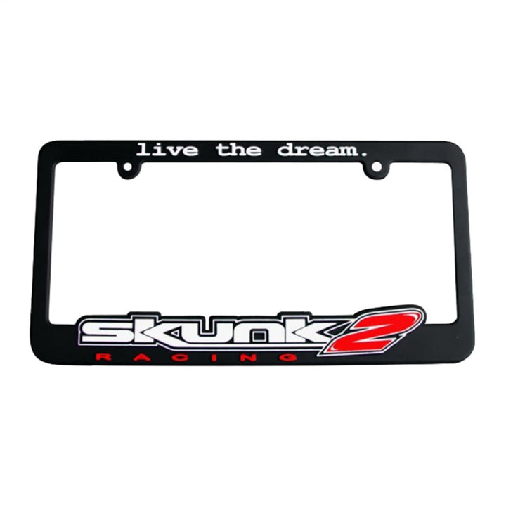 Skunk2 Live The Dream License Plate Frame.
